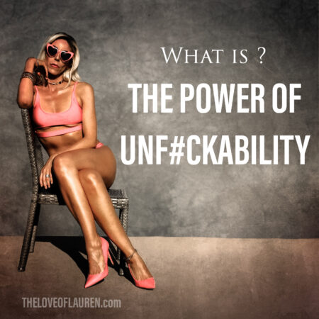 What is the power of unfuckability -the love of lauren